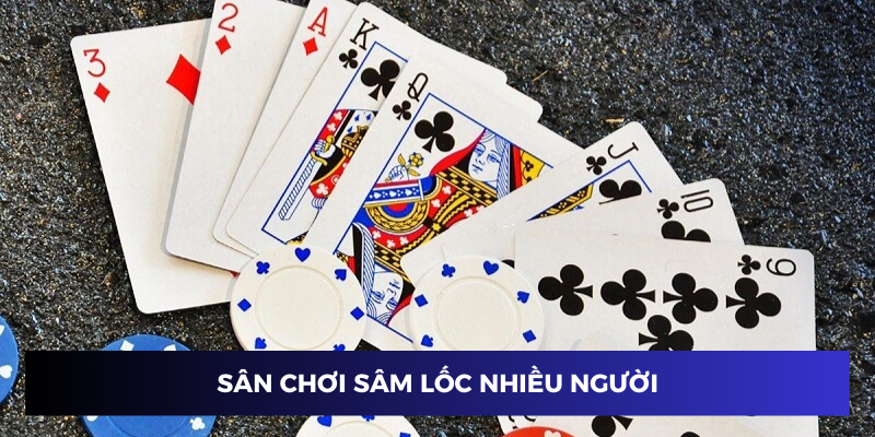 Khám Phá Sâm Lốc Và Những Kinh Nghiệm Đánh Bài Bất Bại